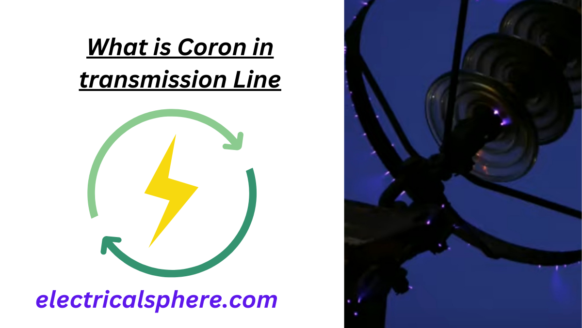 What is Corona effect in transmission line Electricalsphere