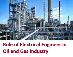Role of Electrical Engineer in Oil and Gas Industry