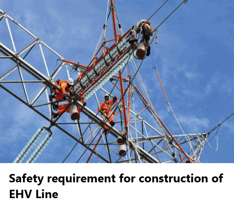 Safety require for EHV Line construction