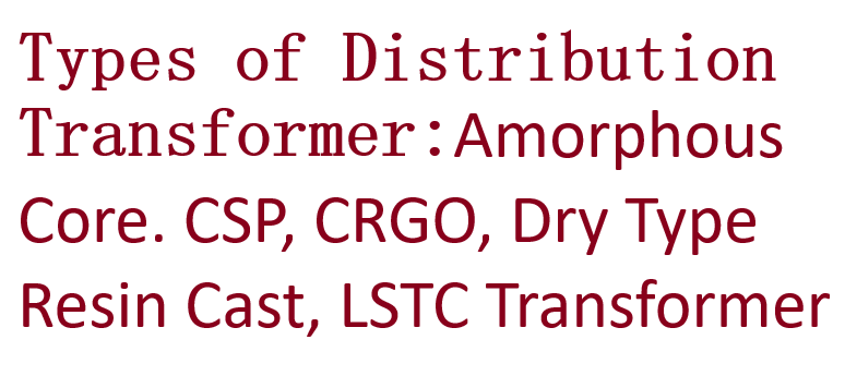 Types of Distribution Transformer
